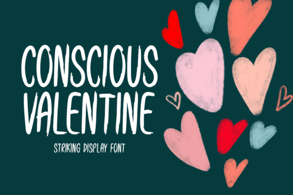Conscious Valentine: The Perfect Display Typeface for Handmade Branding