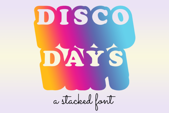 Disco Days: The Vibrant Display Font for Handmade Creations