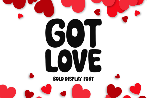 Got Love: The Premium Display Font for Scroll-Stopping Campaigns