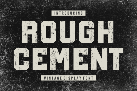 Rough Cement: A Display Typeface for Authentic Editorial Design